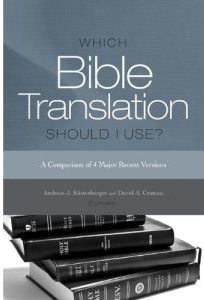 Which Bible Translation Should I Use? A Comparison of 4 Major Recent ...