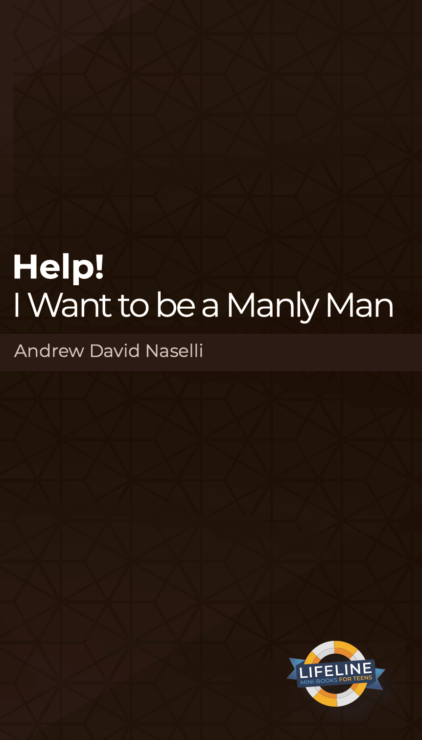 Help! I Want to Be a Manly Man
